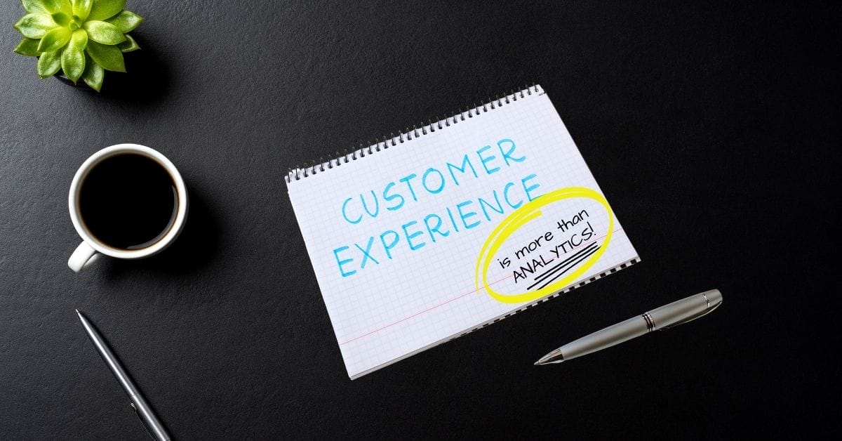 Customer Experience is more than analytics Customer Experience is more than analytics